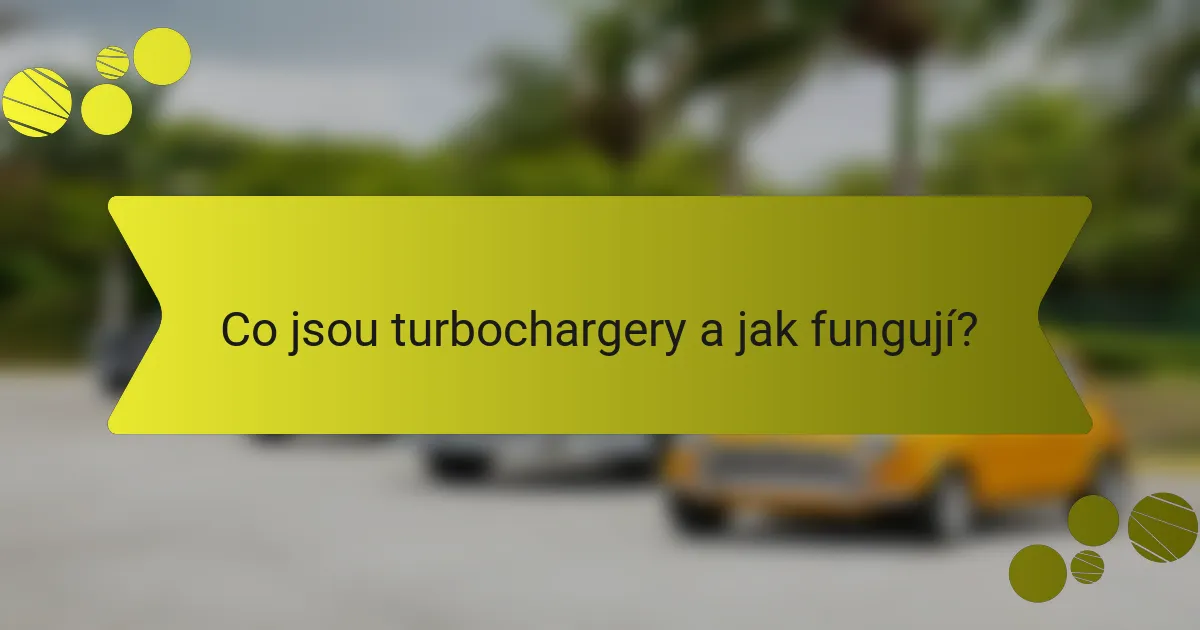 Co jsou turbochargery a jak fungují?