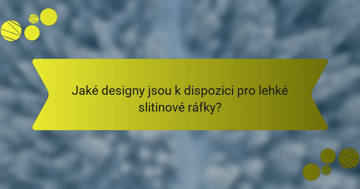 Jaké designy jsou k dispozici pro lehké slitinové ráfky?