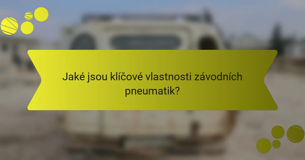 Jaké jsou klíčové vlastnosti závodních pneumatik?