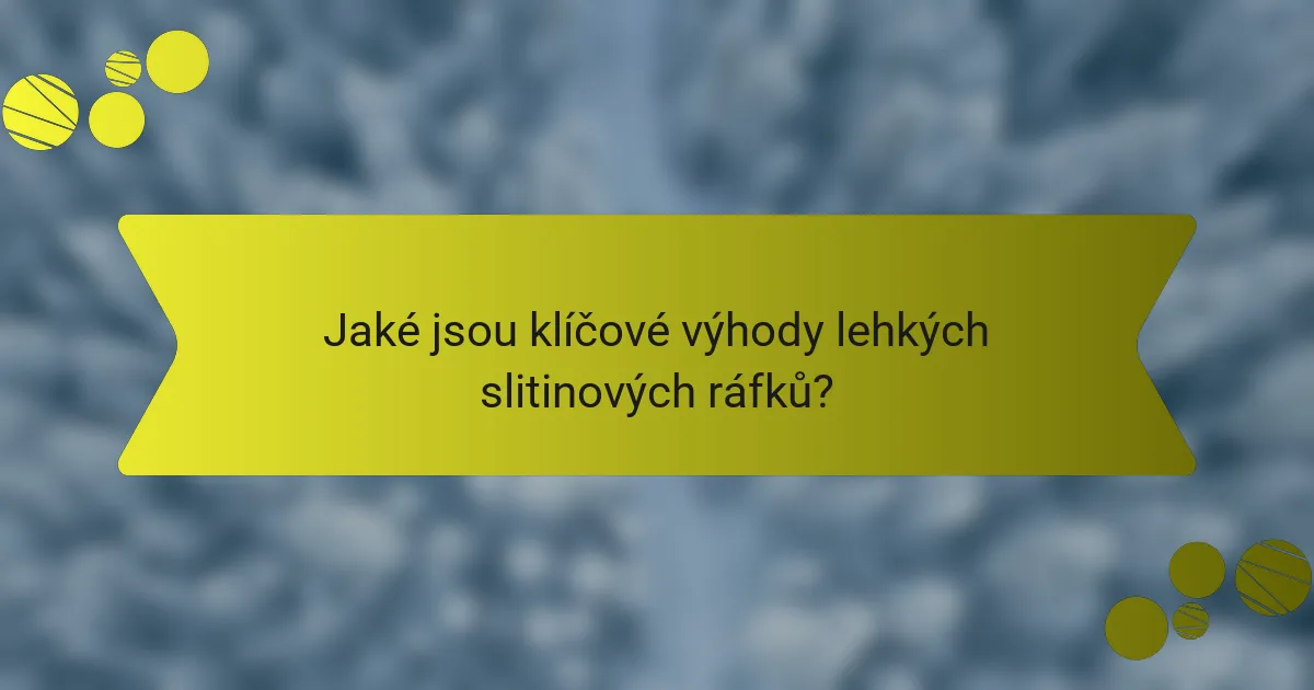 Jaké jsou klíčové výhody lehkých slitinových ráfků?